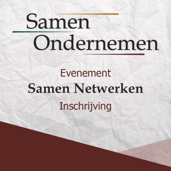 Inschrijving voor Samen Netwerken 25/03/2025